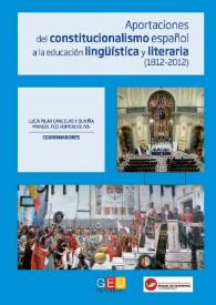Aportaciones del constitucionalismo español a la educación lingüística y literaria (1812-2012)