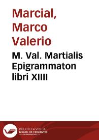 M. Val. Martialis Epigrammaton libri XIIII