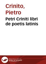 Petri Criniti libri de poetis latinis