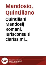 Quintiliani Mandosij Romani, Iurisconsulti clarissimi In regulas iudiciales Cancellariae Apostolicae lucubratissimi commentarij