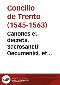 Canones et decreta, Sacrosancti Oecumenici, et generalis Concilij Tridentini sub Paulo III, Iulio III, Pio IIII Pontificibus Max.