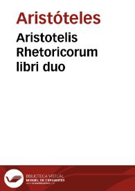 Aristotelis Rhetoricorum libri duo