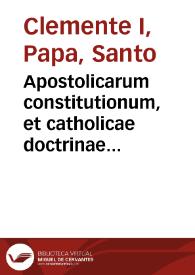 Apostolicarum constitutionum, et catholicae doctrinae Clementis Romani libri VIII