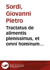 Tractatus de alimentis plenissimus, et omni hominum generi, praesertim in praxi et foro, vtilissimus
