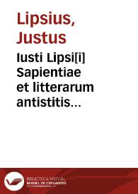 Iusti Lipsi[i] Sapientiae et litterarum antistitis fama postuma