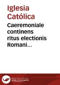 Caeremoniale continens ritus electionis Romani Pontificis