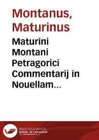 Maturini Montani Petragorici Commentarij in Nouellam Iustiniani Imp. siue Auth. De Haered. ab intest. uenient. et De Agnatorum iure sublato