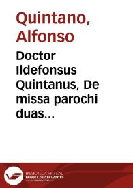 Doctor Ildefonsus Quintanus, De missa parochi duas quaestiones resoluit