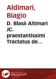 D. Blasii Altimari JC. praestantissimi Tractatus de nullitatibus sententiarum, decretorum, laudorum, arbitramentorum, et quorumcunque actuum judicialium