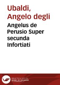 Angelus de Perusio Super secunda Infortiati