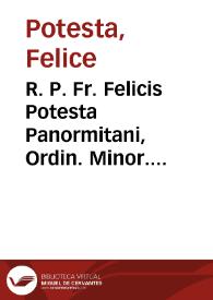 R. P. Fr. Felicis Potesta Panormitani, Ordin. Minor. de Observ. S. P. Francisci ... Examen ecclesiasticum adauctum tres complectens tomos :