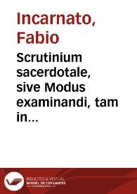 Scrutinium sacerdotale, sive Modus examinandi, tam in visitatione episcopali, quam in susceptione ordinum