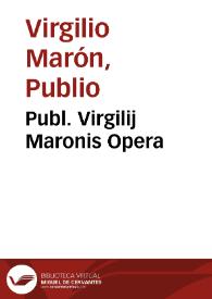 Publ. Virgilij Maronis Opera