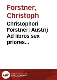 Christophori Forstneri Austrij Ad libros sex priores Annalium C. Cornelij Taciti notae politicae