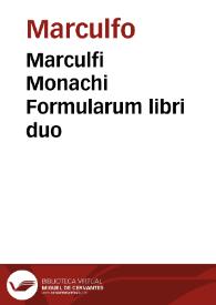 Marculfi Monachi Formularum libri duo
