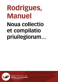 Noua collectio et compilatio priuilegiorum apostolicorum regularium mendicantium et non mendicantium
