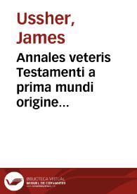 Annales veteris Testamenti a prima mundi origine deducti