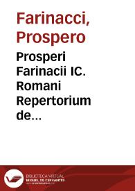 Prosperi Farinacii IC. Romani Repertorium de contractibus cum fragmentis