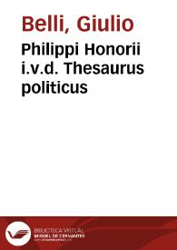 Philippi Honorii i.v.d. Thesaurus politicus