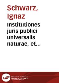 Institutiones juris publici universalis naturae, et gentium