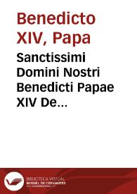 Sanctissimi Domini Nostri Benedicti Papae XIV De synodo diocesana libri tredecim