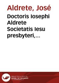 Doctoris Iosephi Aldrete Societatis Iesu presbyteri, De religiosa disciplina tuenda libri tres