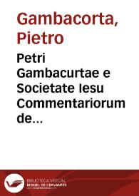 Petri Gambacurtae e Societate Iesu Commentariorum de immunitate ecclesiarum in Constitutionem Gregorij XIV Pont[ifici] Max[imi] libri octo