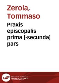 Praxis episcopalis prima [-secunda] pars