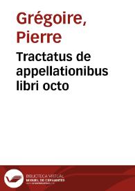 Tractatus de appellationibus libri octo