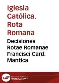 Decisiones Rotae Romanae Francisci Card. Mantica