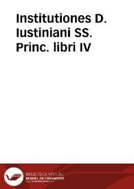 Institutiones D. Iustiniani SS. Princ. libri IV