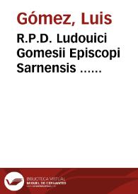 R.P.D. Ludouici Gomesii Episcopi Sarnensis ... Commentaria in nonnullos libri Sexti Decretalium titulos