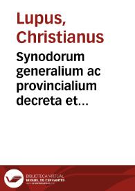 Synodorum generalium ac provincialium decreta et canones