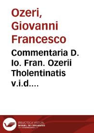 Commentaria D. Io. Fran. Ozerii Tholentinatis v.i.d. in libros Institutionum praeclarissima