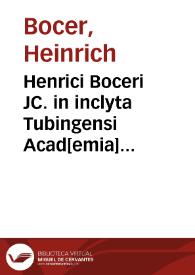 Henrici Boceri JC. in inclyta Tubingensi Acad[emia] antecessoris etc. Tractatus compendiosus, de crimine majestatis