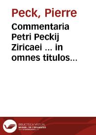 Commentaria Petri Peckij Ziricaei ... in omnes titulos ad rem nauticam pertinentes