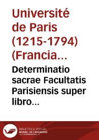 Determinatio sacrae Facultatis Parisiensis super libro cui titulus De l'esprit