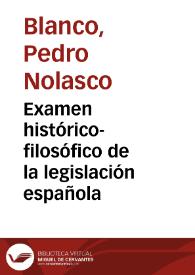 Examen histórico-filosófico de la legislación española