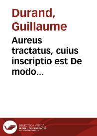 Aureus tractatus, cuius inscriptio est De modo generalis concilij celebrandi
