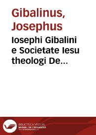 Iosephi Gibalini e Societate Iesu theologi De irregularitatibus et impedimentis canonicis, Sacrorum Ordinum susceptionem et vsum prohibentibus liber singularis