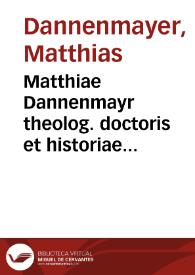Matthiae Dannenmayr theolog. doctoris et historiae ecclesiasticae in Universitate Vindob. prof. publ. ord. Institutiones historiae ecclesiasticae N. T.