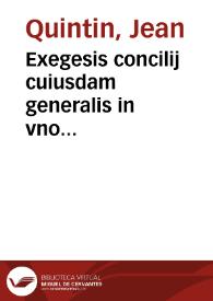 Exegesis concilij cuiusdam generalis in vno beneficiorum multitudinem veta[n]tis tertio libro Decretalium Gregorianarum cap. xviii tituli quinti