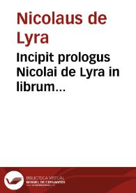 Incipit prologus Nicolai de Lyra in librum differentiaru[m] veteris testamenti cum quibusdam alijs additionibus