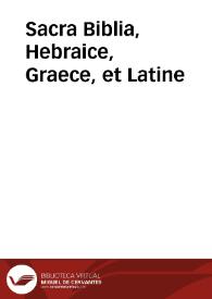 Sacra Biblia, Hebraice, Graece, et Latine