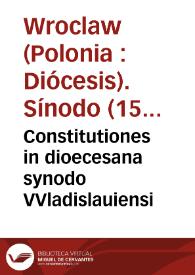 Constitutiones in dioecesana synodo VVladislauiensi