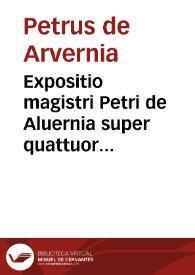 Expositio magistri Petri de Aluernia super quattuor libris metheorum Aristotelis