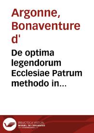 De optima legendorum Ecclesiae Patrum methodo in quatuor partes tributa