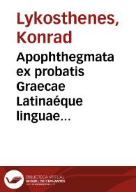 Apophthegmata ex probatis Graecae Latinaéque linguae scriptoribus