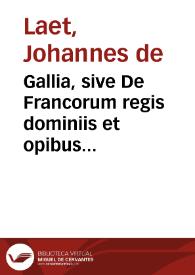 Gallia, sive De Francorum regis dominiis et opibus commentarius