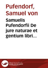 Samuelis Pufendorfii De jure naturae et gentium libri octo